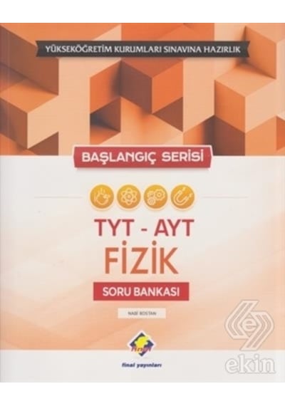 Başlangıç Serisi TYT-AYT Fizik Soru Bankası  -  Nabi Bostan  -  Final Yayıncılık