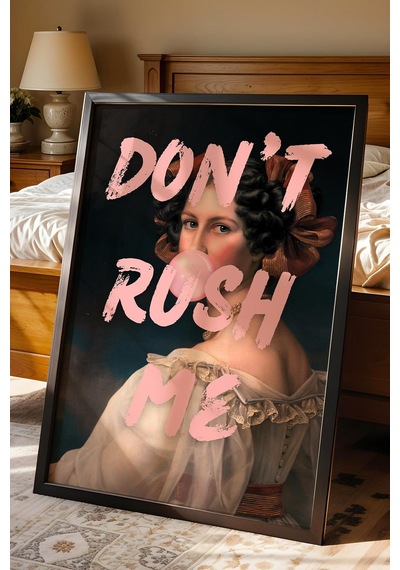 Dont Rush Me Pembe Sakız Balonlu Kadın Çerçeveli Tablo Genç Odası Dekoru Klasik Portre Altered Art