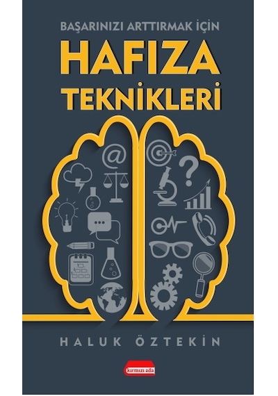 Hafıza Teknikleri - Başarınızı Arttırmak İçin - Haluk Öztekin - Kırmızı Ada Yayınları