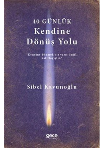 40 Günlük Kendine Dönüş Planı / Sibel Kavunoğlu