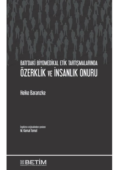Batı’Daki Biyomedikal Etik Tartışmalarında Özerklik Ve Insanlık