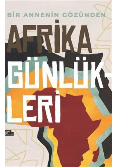Afrika Günlükleri - Bir Annenin Gözünden - Kübra Er - İnsan ve Hayat Kitaplığı