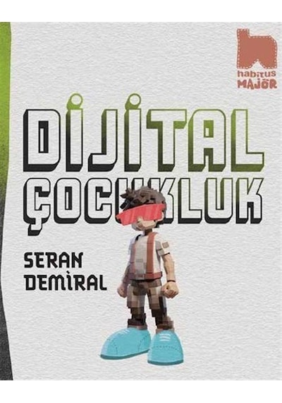 Dijital Çocukluk / Seran Demiral