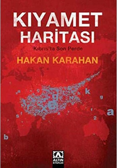 Kıyamet Haritası Kıbrıs'ta Son Perde - Hakan Karahan 1.baskı