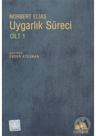 Uygarlık Süreci  - 1  - Norbert Elias  - İletişim Yayınları