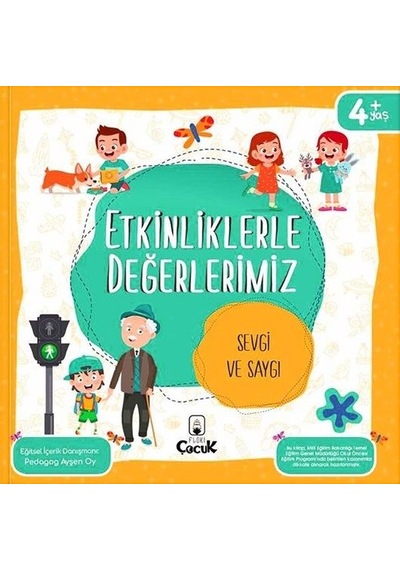 Etkinliklerle Değerlerimiz - Sevgi ve Saygı 4+ - Ayşen Oy - Floki Çocuk