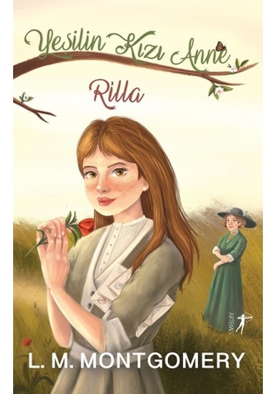 Yeşilin Kızı Anne 8 - Rilla - L. M. Montgomery - Artemis Yayınları