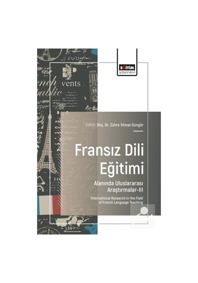 Fransız Dili Eğitimi Alanında Uluslararası Araştırmalar Iıı / ...
