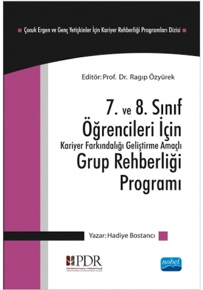 7. ve 8. Sınıf Öğrencileri İçin Grup Rehberliği Programı - Hadiye Bostancı - Nobel Akademik Yayıncılık