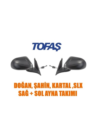 Tofaş Doğan Şahin Kartal Slx Uyumlu Sağ + Sol Dış Ayna Takımı