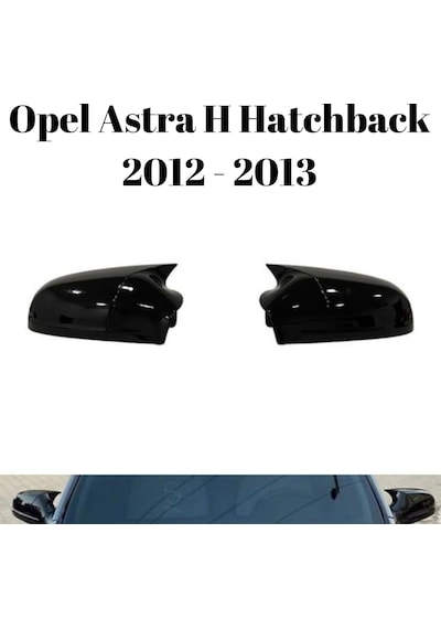 Opel Astra H Hatchback Hb 2012 2013 Uyumlu Yarasa Batman Ayna Kapağı Takımı Parlak Siyah