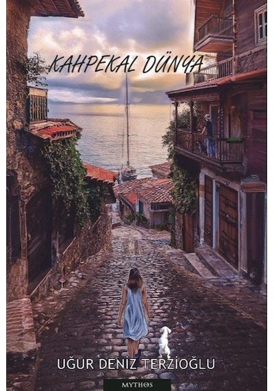 Kahpekal Dünya / Uğur Deniz Terzioğlu