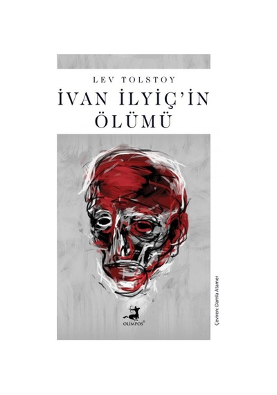 İvan İlyiç'in Ölümü - Lev Nikolayeviç Tolstoy - Olimpos Yayınları