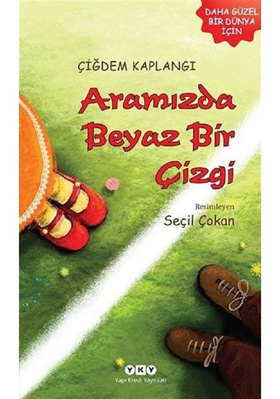 Aramızda Beyaz Bir Çizgi / Çiğdem Kaplangı (90093911)