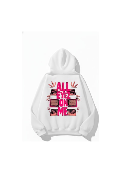 Uyguntarz Unisex Yumuşak Dokulu All Eyez Me Baskılı Tasarım Oversize 3 İplik Hoodie Sweatshirt beyaz