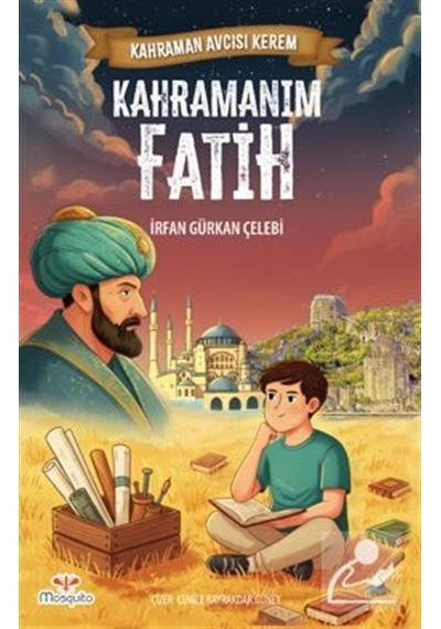 Kahraman Avcısı Kerem / Kahramanım Fatih / İrfan Gürkan Çelebi