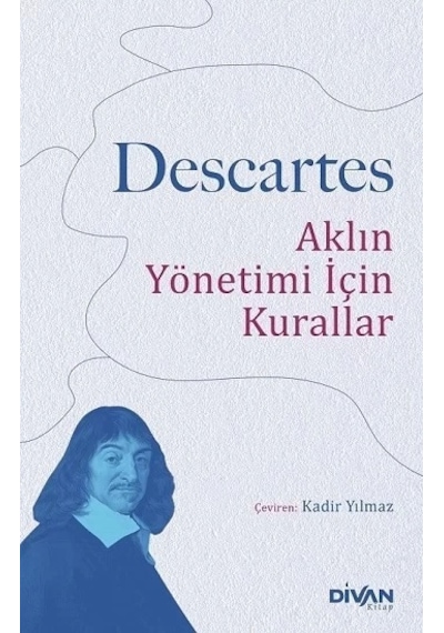 Aklın Yönetimi İçin Kurallar - Rene Descartes - Divan Kitap