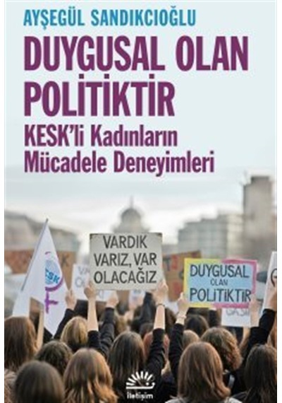 Duygusal Olan Politiktir & Kesk'li Kadınların Mücadele Deneyim...