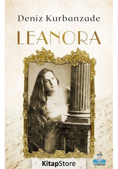 Leanora: Bitmeyen Göç / Deniz Kurbanzade