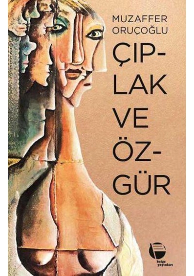 Çıplak Ve Özgür//muzaffer Oruçoğlu