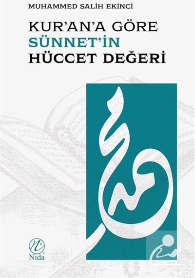 Kur'an'a Göre Sünnet'in Hüccet Değeri / Muhammed Salih Ekinci 9786057565723