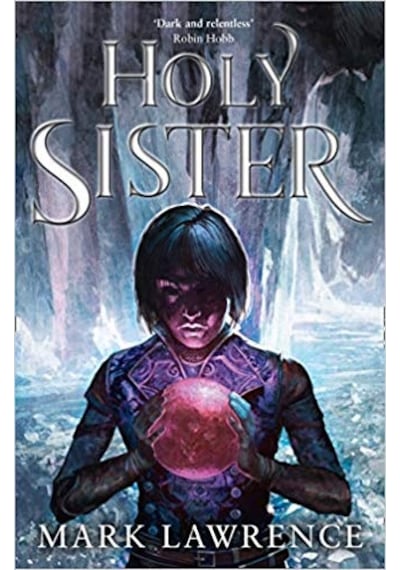 Holy Sister -Mark Lawrence