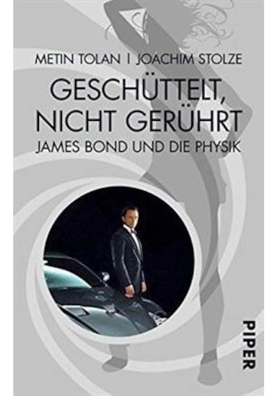 Geschüttelt,nicht gerührt: James Bond und die Physik 9783492258470