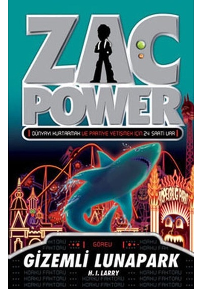 Zac Power 18 - Gizemli Lunapark - H. I. Larry - Caretta Çocuk