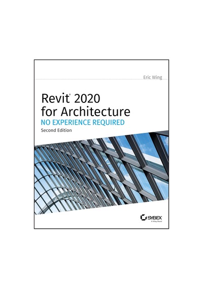 Revit 2020 For Architecture: No Experience Required