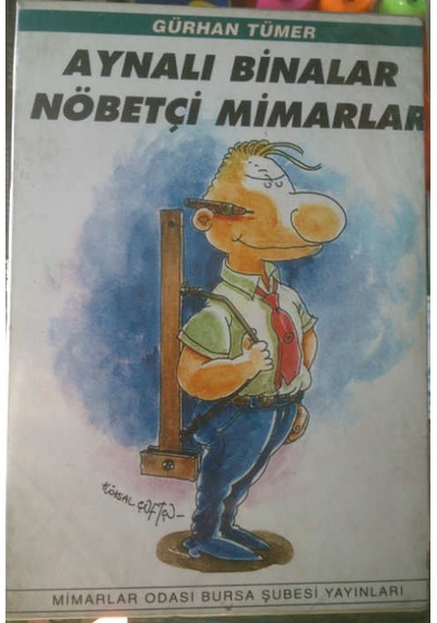 Aynalı Binalar .Nöbetçi Mimarlar