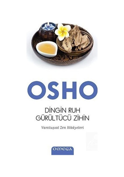 Dingin Ruh Gürültücü Zihin - Osho