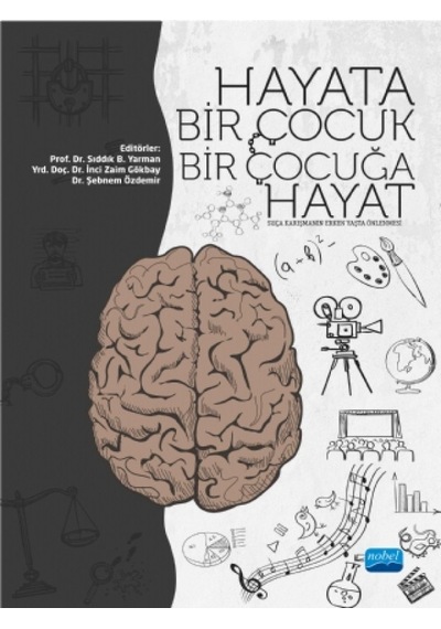 Hayata Bir Çocuk Bir Çocuğa Hayat - Sıddık B. Yarman -  İnci Zaim Gökbay - Nobel Akademik Yayıncılık