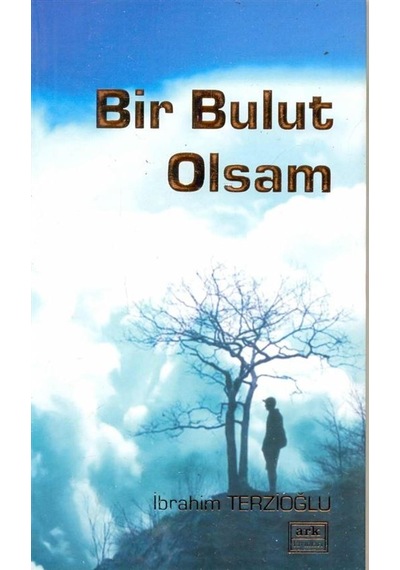 Bir Bulut Olsam - Ibrahim Terzioğlu