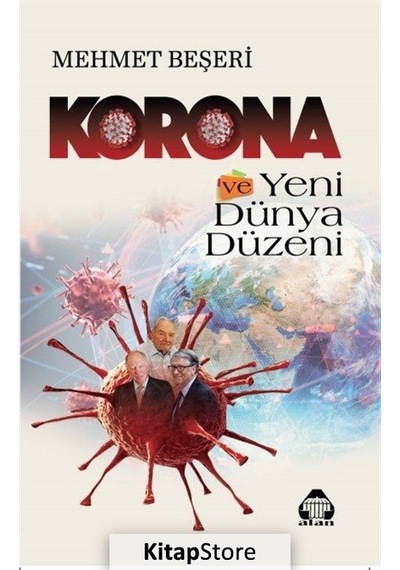 Korona ve Yeni Dünya Düzeni / Mehmet Beşeri