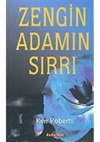 Zengin Adamın Sırrı / Ken Roberts