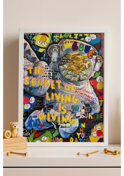 The Secret Of Living İs Giving Uzay Ve Astronot Temalı Çerçeveli Tablo Çalışma Alanı Dekoru Street Art