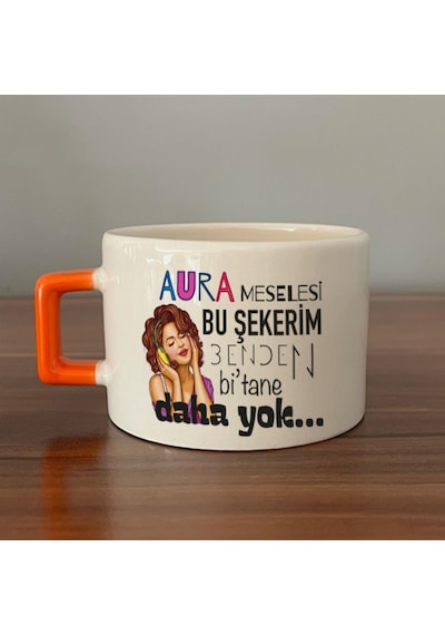 Aura Meselesi Bu Şekerim Baskılı Turuncu Kulplu C Fincan