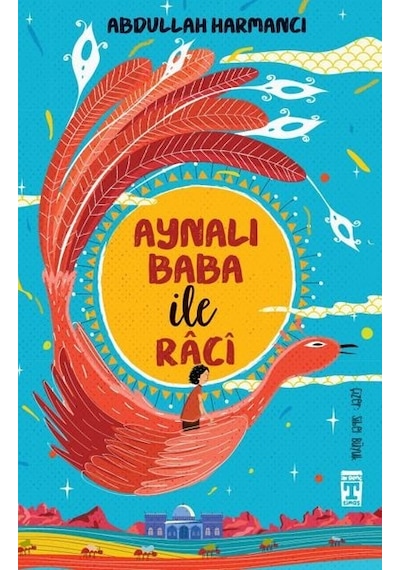 Aynalı Baba ile Raci - Abdullah Harmancı - Timaş İlk Genç