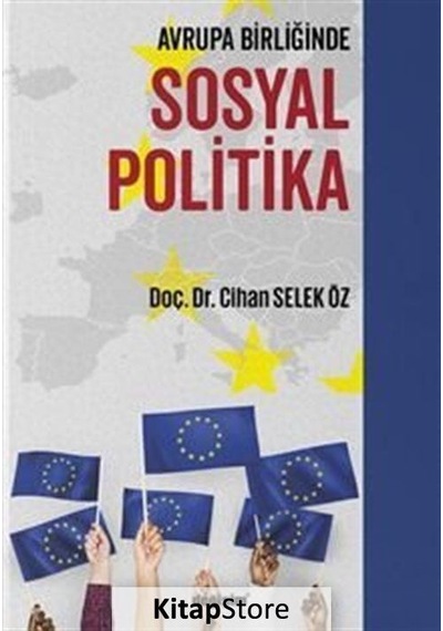 Avrupa Birliğinde Sosyal Politika - Cihan Selek Öz - Değişim Yayınları