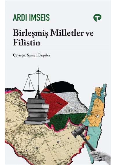 Birleşmiş Milletler Ve Filistin / Ardi Imseis