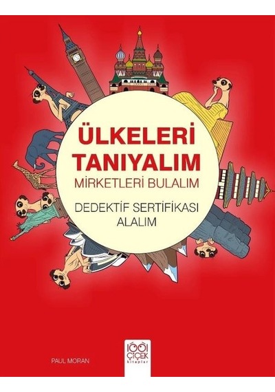 Ülkeleri Tanıyalım-Mirketleri Bulalım-Dedektif Sertifikası Alalım - Paul Moran - 1001 Çiçek