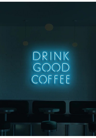 Drınk Good Coffee Yazılı Neon Tabela Turkuaz