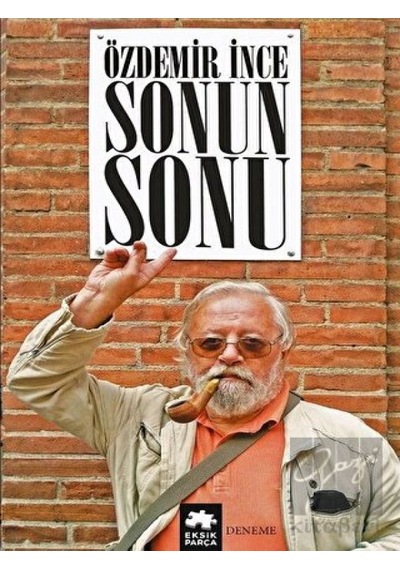 Sonunun Sonu - Özdemir İnce - Eksik Parça