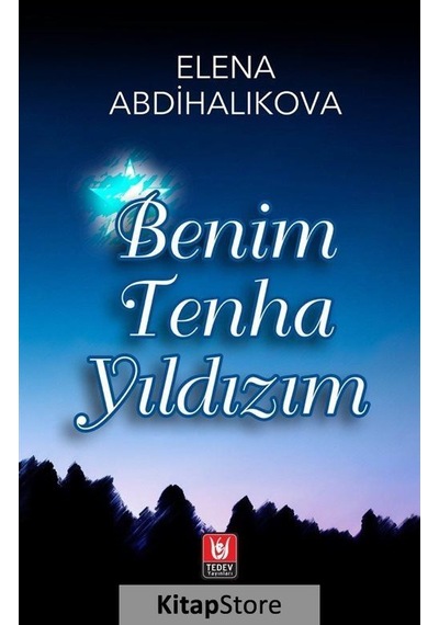 Benim Tenha Yıldızım - Elena Abdihalıkova - Türk Edebiyatı Vakfı Yayınları