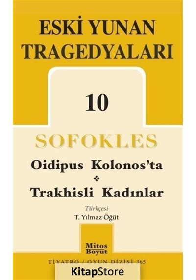 Eski Yunan Tragedyaları 10 / Oidipus Kolonos'ta-trakhisli Kadı .