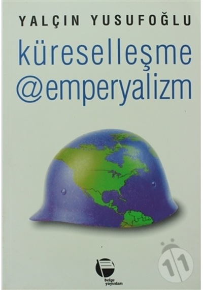Küreselleşme @ Emperyalizm-Yalçın Yusufoğlu