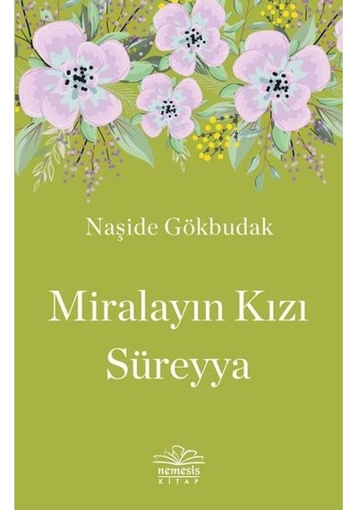Miralayın Kızı Süreyya - Naşide Gökbudak - Nemesis Kitap
