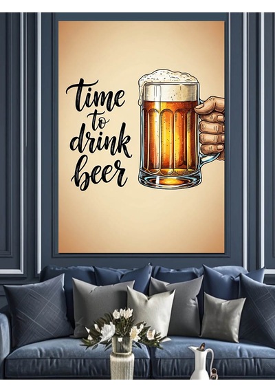 Bira Zamanı Yazılı Poster Dekoratif Kanvas - Mdf Ahşap Tablo