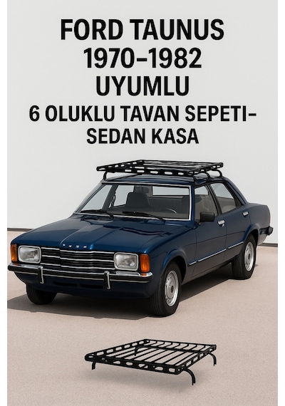 Ford Taunus 1970-1982 Uyumlu 6 Oluklu Tavan Sepeti - Sedan Kasa