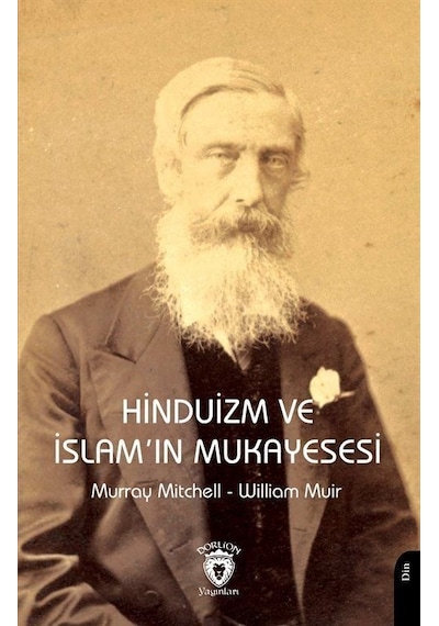 Hinduizm ve İslam'ın Mukayesesi - Murray Mitchlell - Dorlion Yayınevi